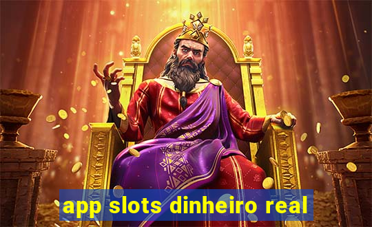 app slots dinheiro real